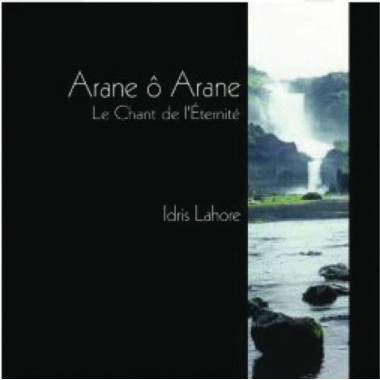 Arane Ô Arane | Le Chant de L’Eternité