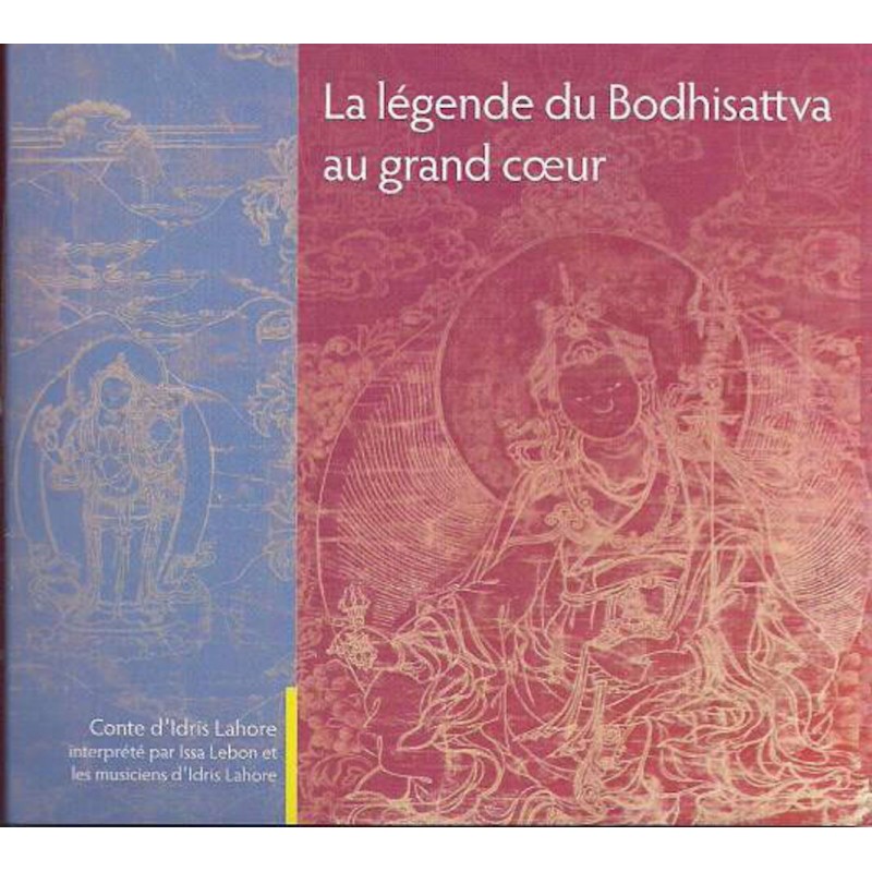 La légende du Bodhisattva au grand coeur