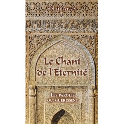 Le chant de l'Eternité - Les paroles qui guérissent