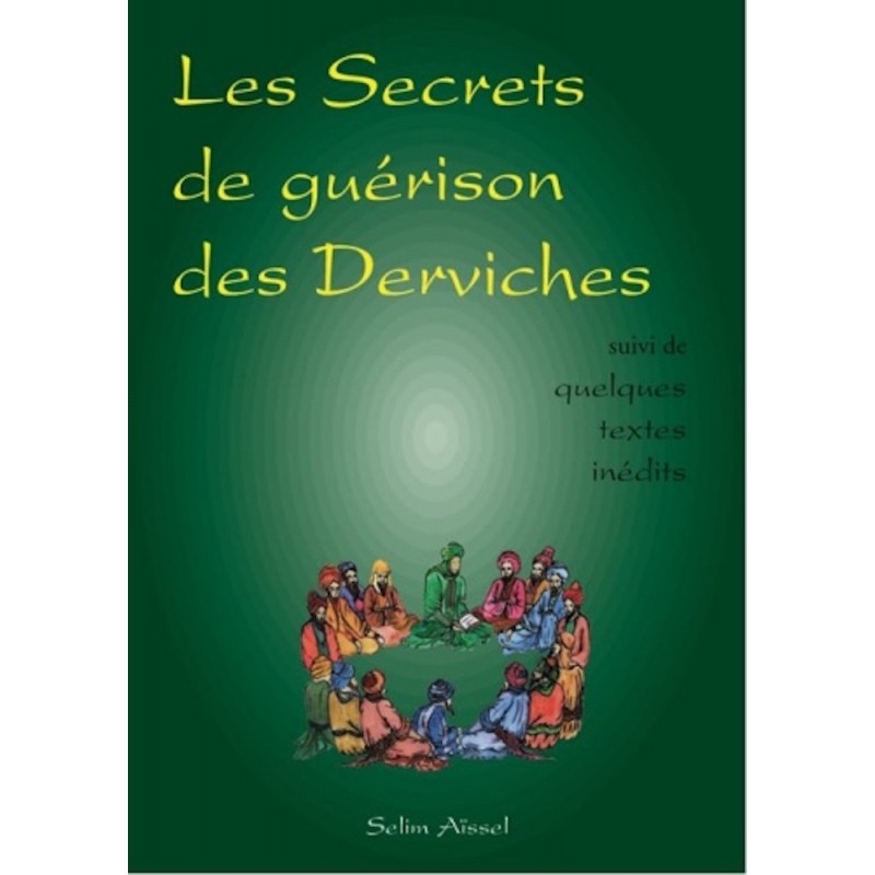 Les secrets de guérison des Derviches