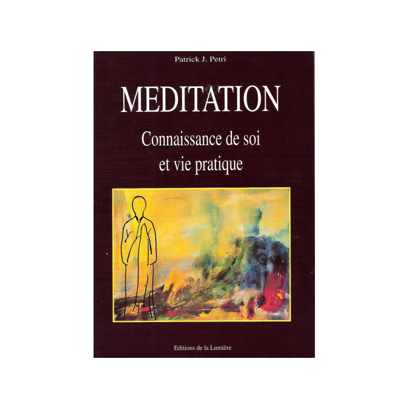 Méditation, Connaissance de soi et vie pratique
