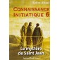 Le Mystère de Jean - Connaissance initiatique - tome 6