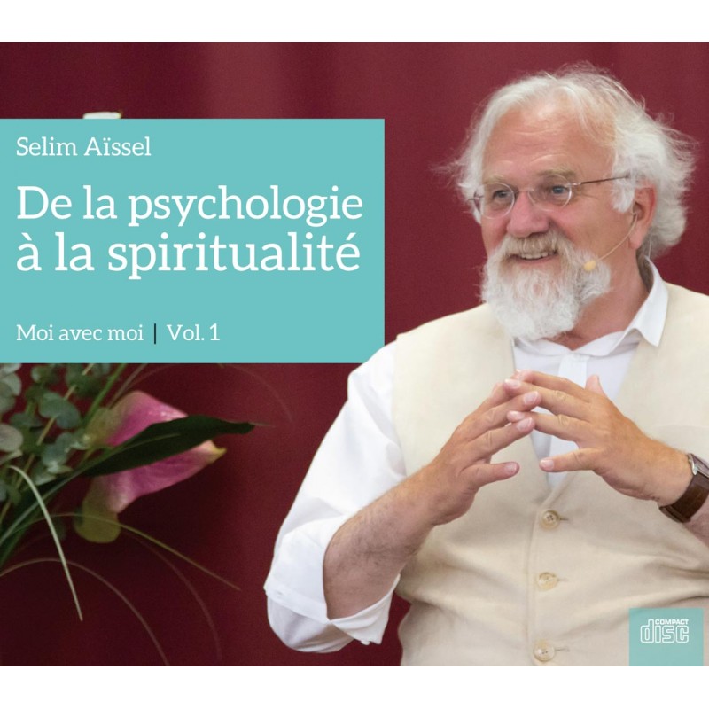 De la Psychologie à la spiritualité - Moi avec moi - Vol. 1