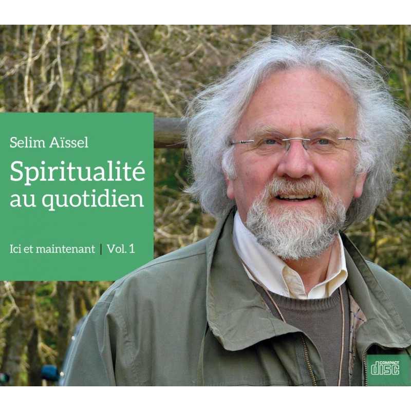 Spiritualité au quotidien - Ici et maintenant