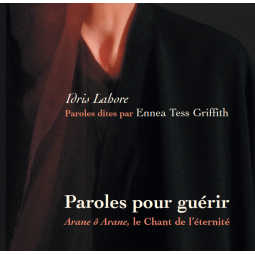 CD Paroles pour guérir - Arane ô Arane, le Chant de l'éternité