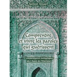 Comprendre et vivre les paroles qui guérissent.