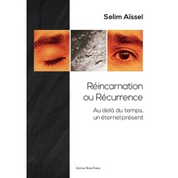 Réincarnation ou récurrence : au-delà du temps, un éternel présent