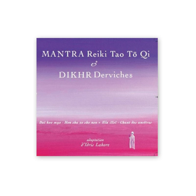 Mantra Reiki Tao To Qi & Dikhr Derviches