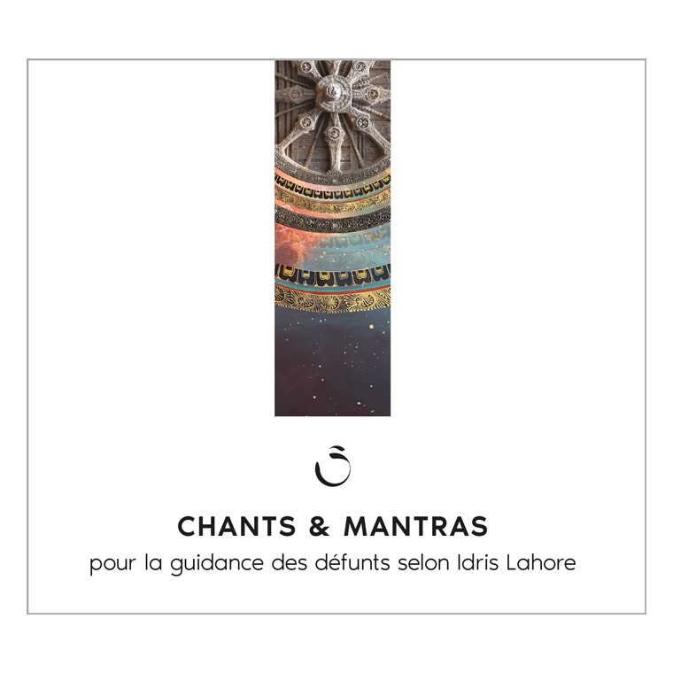 Mantras et Chants - pour la guidance des défunts Mantras et Chants - pour la guidance des défunts