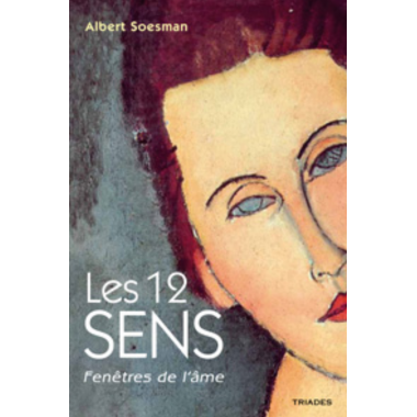 Les 12 sens - fenêtres de l'âme