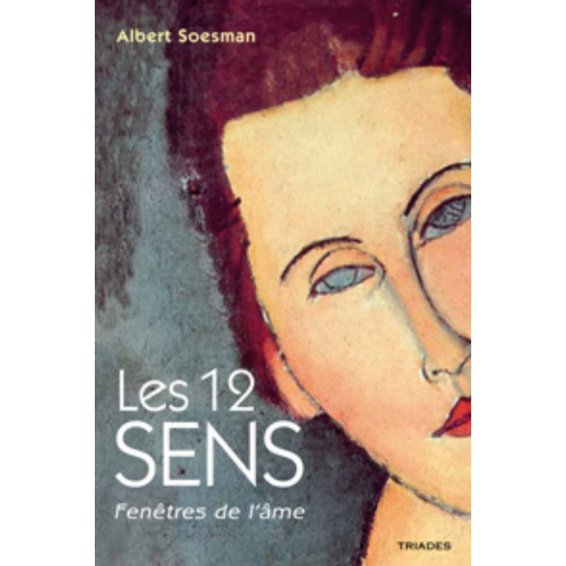 Les 12 sens - fenêtres de l'âme