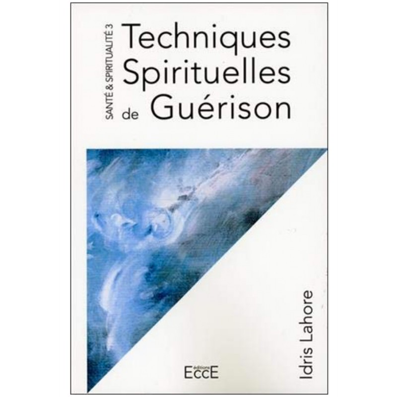 Techniques Spirituelles de Guérison