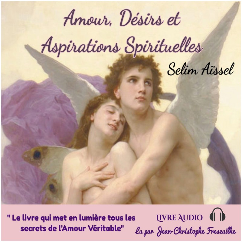 Amour, désir et Aspiration spirituelle - Livre audio