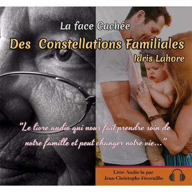 La face cachée des constellations familiales - Livre audio