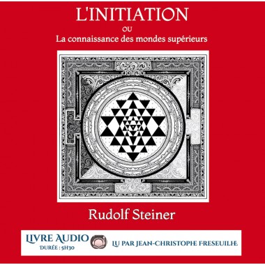 L'initiation ou la connaissance des mondes supérieurs