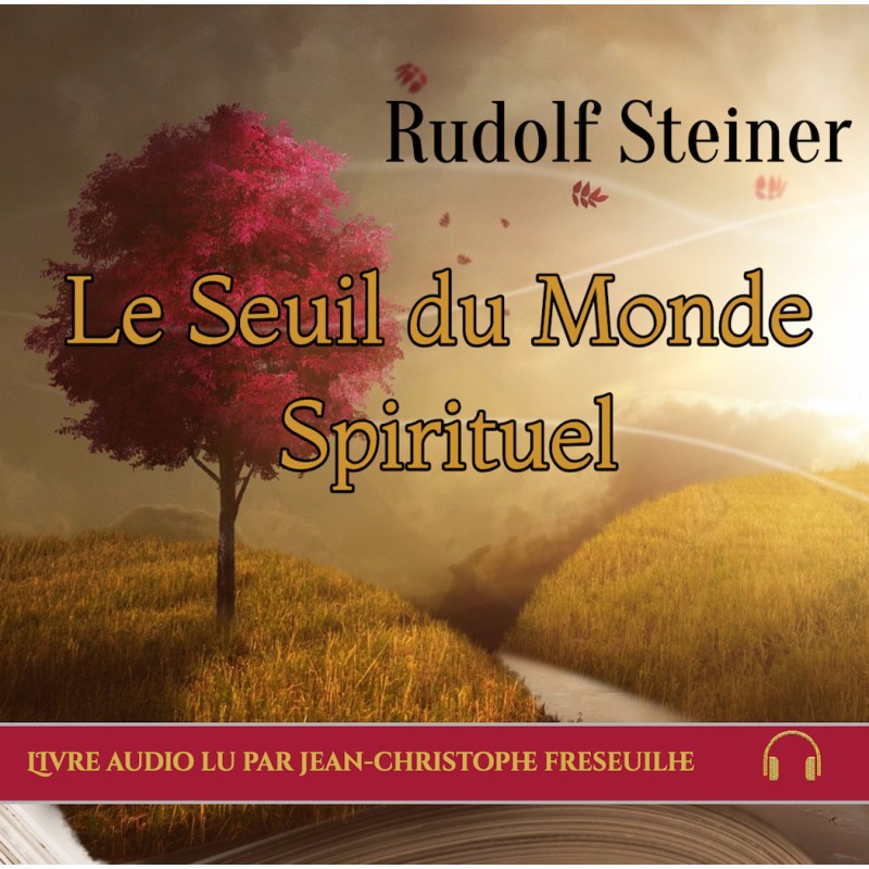 Le seuil du monde spirituel - Livre audio