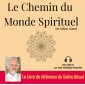 Le chemin du monde spirituel - Livre audio