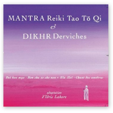 Mantra Reiki Tao To Qi & Dikhr Derviches