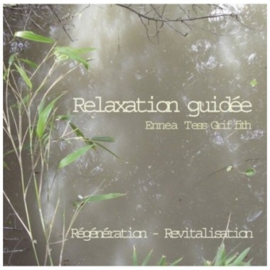 Relaxation guidée - Régénération - Revitalisation