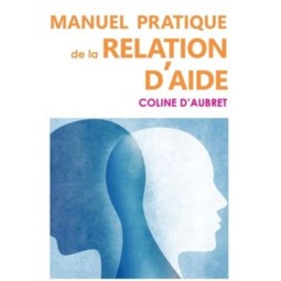 Manuel pratique de la Relation d'Aide Coline d'Aubret