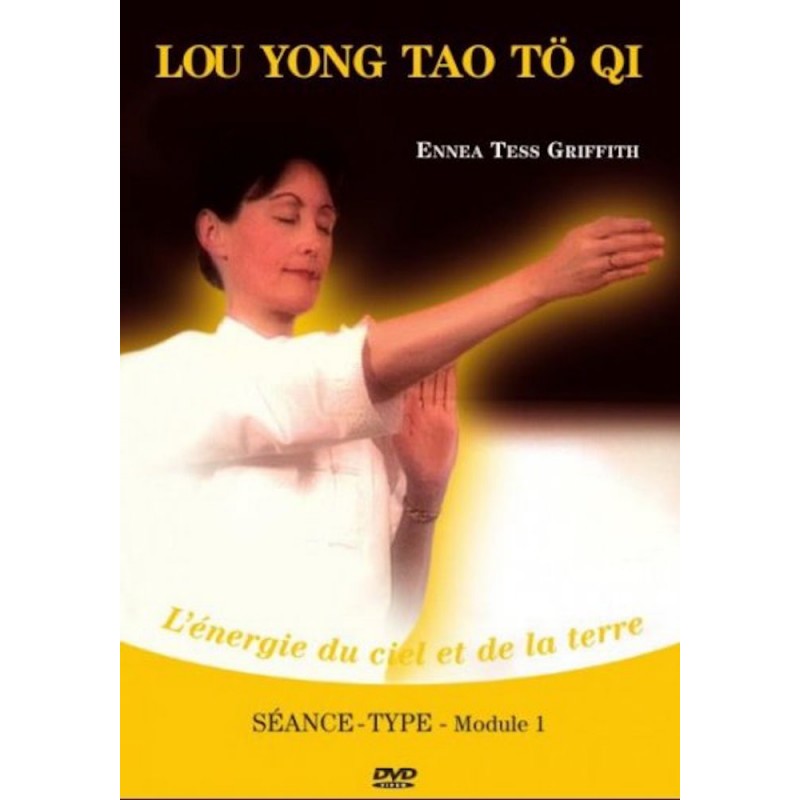 Lou Yong Tao Tö Qi - Qi du Ciel et de la Terre | Séance-type module 1