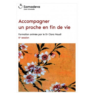 Accompagner un proche en fin de vie - Session 6