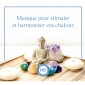 Musique pour stimuler et harmoniser vos chakras - Séance-type Dynamis