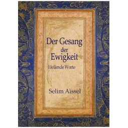 Der Gesang der Ewigkeit - Heilende Worte