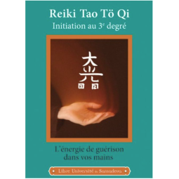 Reiki Tao Tö Qi : Initiation au 3ème degré - Shipinden