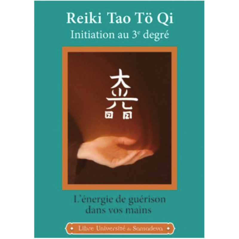Reiki Tao Tö Qi : Initiation au 3ème degré - Shipinden