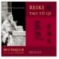 Musique pour la pratique du Reiki Tao To Qi vol.1