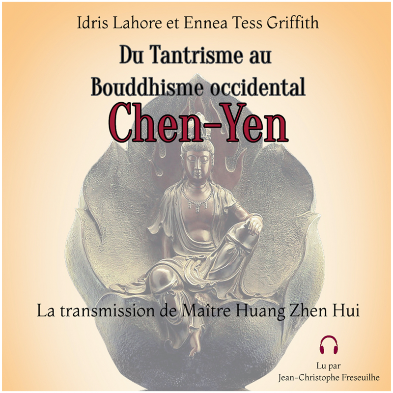 CHEN-YEN - Du Tantrisme au Bouddhisme Occidental - Livre audio