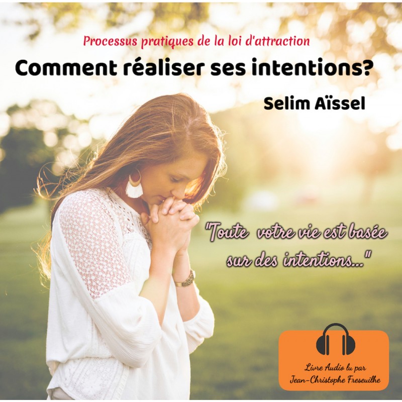 Comment réaliser ses intentions - Livre audio