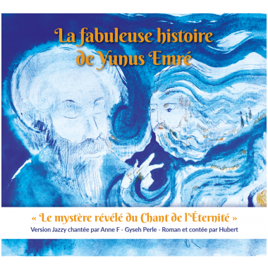 La fabuleuse histoire de Yunus Emré