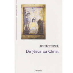 De Jésus au Christ - Rudolf Steiner