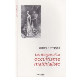 Les dangers d’un occultisme matérialiste Rudolf Steiner