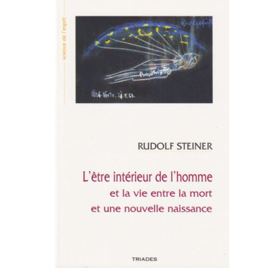 L’être intérieur de l’homme et la vie entre la mort et une nouvelle naissance