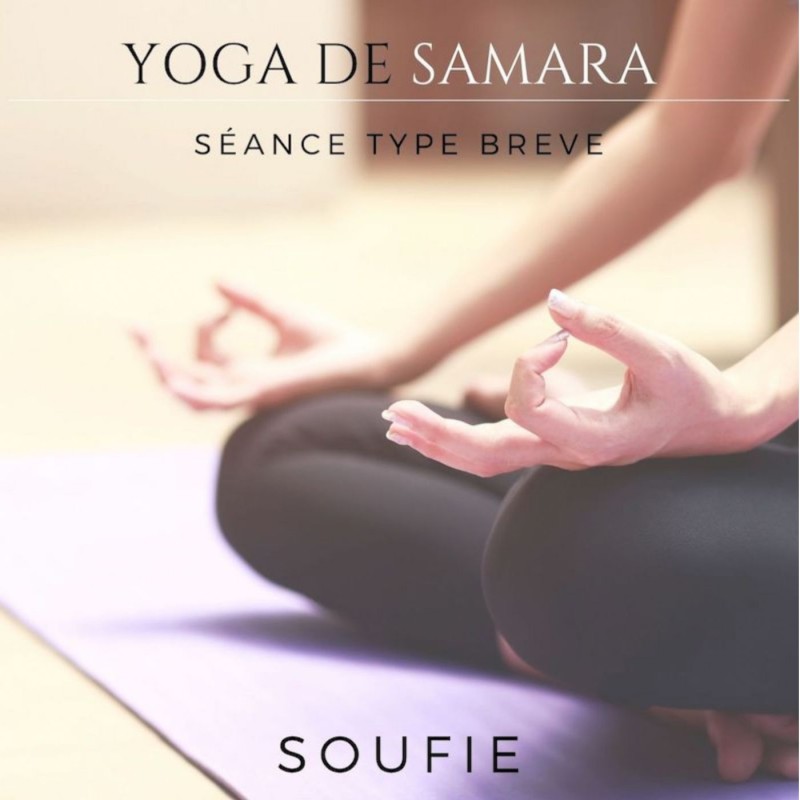 Séance type brève Soufie - Yoga de Samara