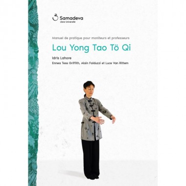 Lou Yong Tao Tö Qi - Manuel de pratique pour moniteurs et professeurs