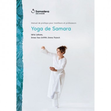 Yoga de Samara - Manuel de pratique pour professeurs et moniteurs