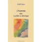 L'homme entre Lucifer et Ahriman Rudolf Steiner