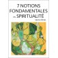 7 notions fondamentales en spiritualité