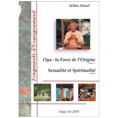 OYA : la Force de l'Origine - Sexualité et spiritualité