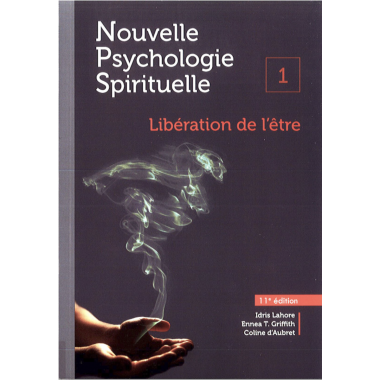 Nouvelle Psychologie Spirituelle - Tome 1 | Libération de l’être