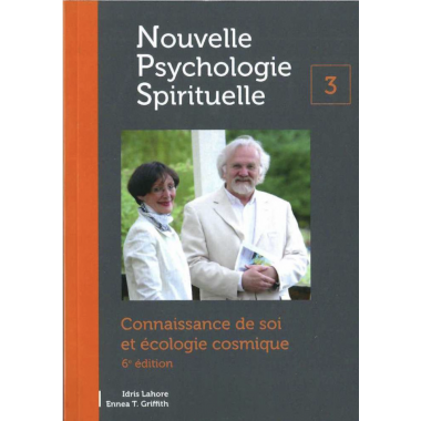 Nouvelle Psychologie Spirituelle - Tome 3 | Connaissance de soi et Ecologie cosmique