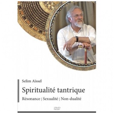 Spiritualité tantrique Résonance - Sexualité - Non-dualité