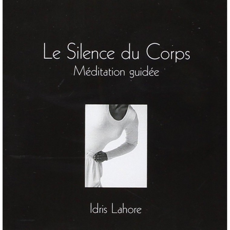Silence du Corps - Méditation Guidée Silence du Corps - Méditation Guidée