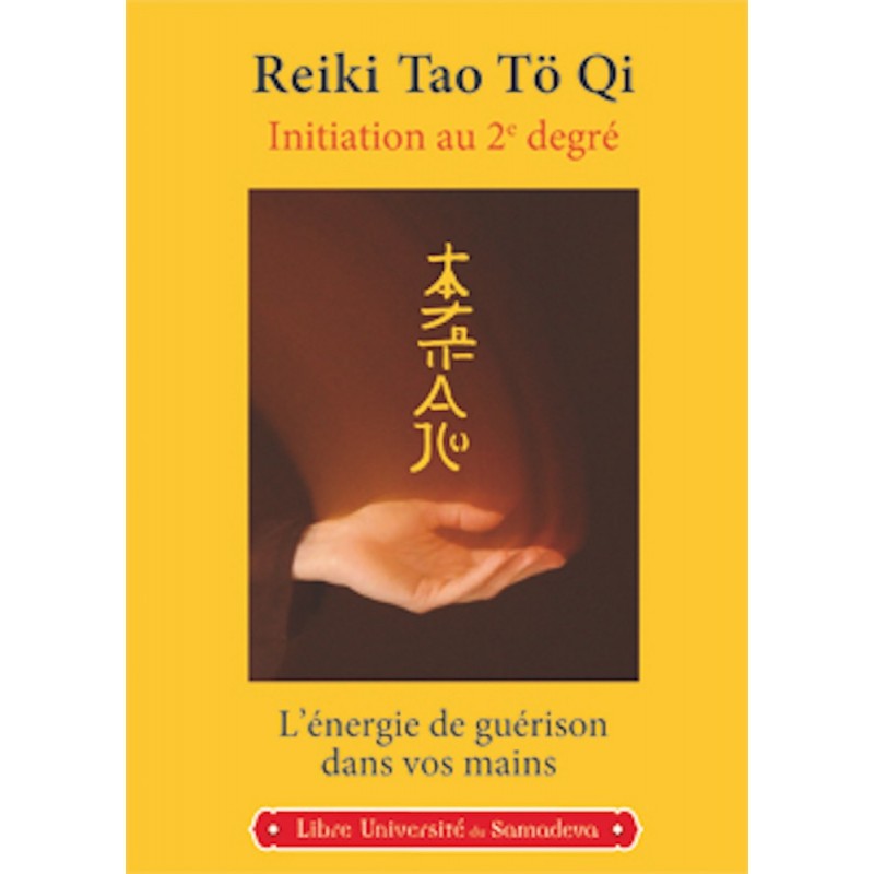 Reiki Tao Tö Qi : Initiation au 2ème degré - Okuden