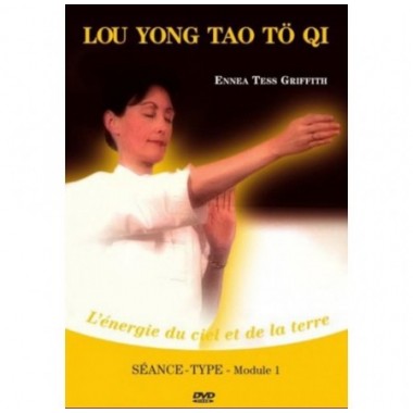 Lou Yong Tao Tö Qi - Qi du Ciel et de la Terre | Séance-type module 1