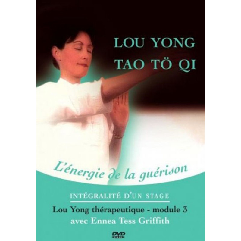 Lou Yong Tao Tö Qi - Qi de la Guérison | Stage module 3